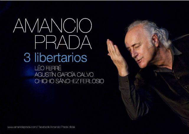 AMANCIO PRADA presenta en concierto 3 Liberterios en el Teatro Villa de Molina el sábado 6 de mayo