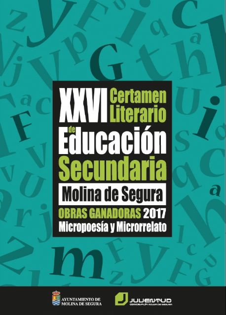 El libro XXVI Certamen Literario de Educación Secundaria. Microrrelato y Micropoesía será presentado el jueves 8 de febrero en Molina de Segura