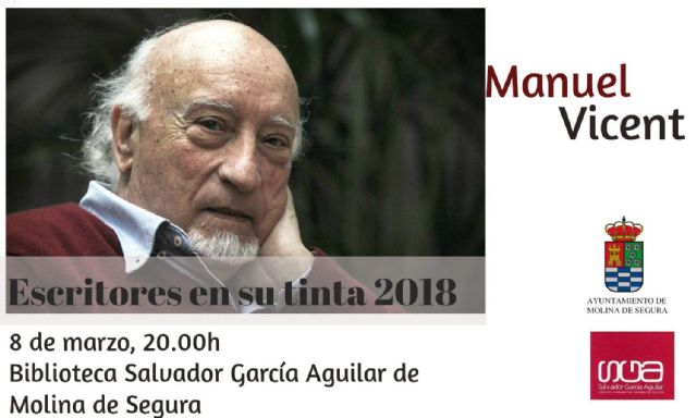 Manuel Vicent participa en el Ciclo Escritores en su tinta 2018 de Molina de Segura el jueves 8 de marzo