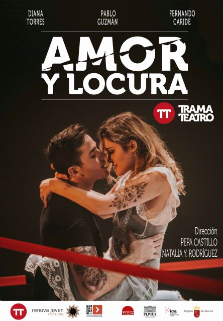 Trama Teatro presenta AMOR Y LOCURA el sábado 10  de diciembre en el Teatro Villa de Molina