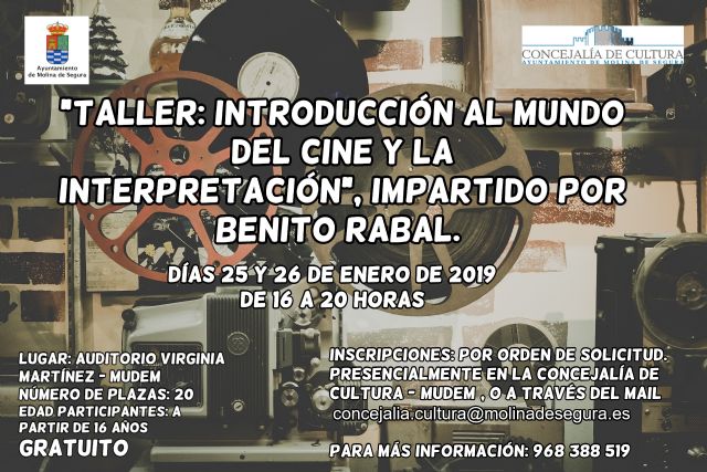 La Concejalía de Cultura de Molina de Segura organiza un Taller de Introducción al Cine y la Interpretación, impartido por Benito Rabal, los días 25 y 26 de enero