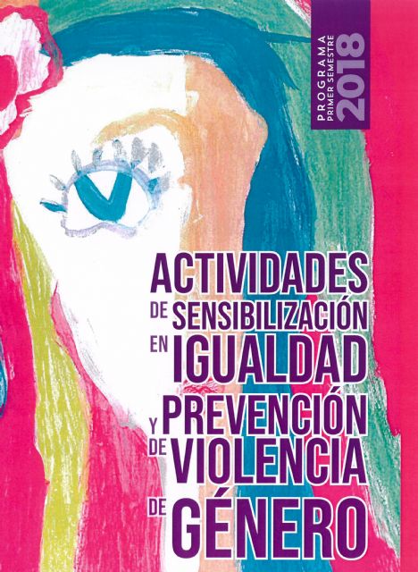 La Concejalía de Bienestar Social de Molina de Segura desarrolla actividades de sensibilización en igualdad y prevención de violencia de género durante el primer semestre de 2018