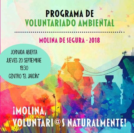 El Programa de Voluntariado Ambiental de Molina de Segura ¡Voluntari@s Naturalmente! invita a conocer su labor en una Jornada Abierta el jueves día 20 de septiembre