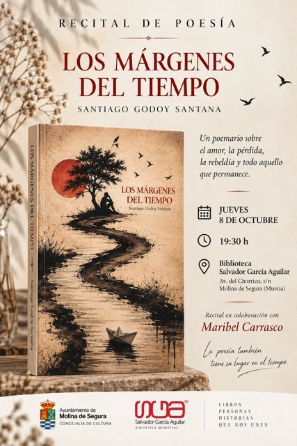 Santiago Godoy presenta su poemario Los márgenes del tiempo el jueves 8 de octubre en Molina de Segura