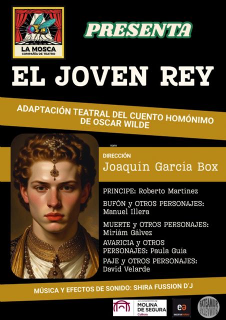 La Mosca presenta el espectáculo EL JOVEN REY el jueves 12 de marzo en el Teatro Villa de Molina, segunda cita del Ciclo de Teatro Aficionado