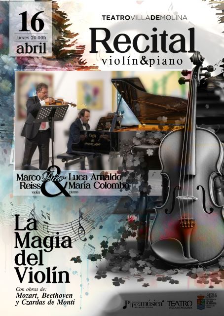 El dúo formado por Marco Reiss y Luca Arnaldo María  Colombo ofrece el recital de violín y piano La magia del violín el jueves 16 de abril en el Teatro Villa de Molina