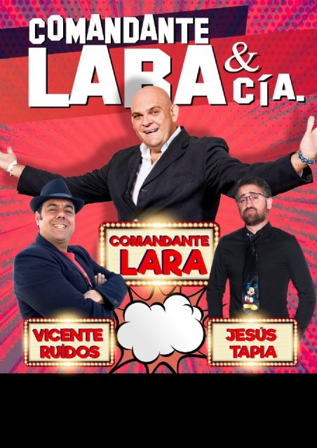 El espectáculo COMANDANTE LARA & CÍA llega al Teatro Villa de Molina el viernes 22 de febrero