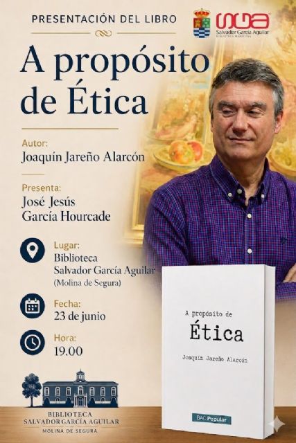 Joaquín Jare&ntilde;o presenta su libro A propósito de Ética el martes 23 de junio en Molina de Segura