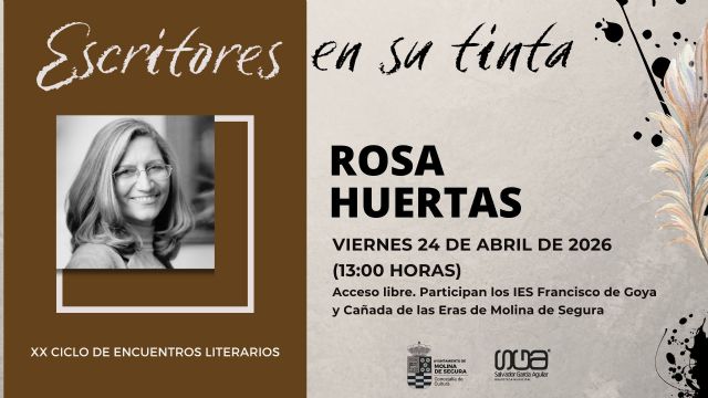 Rosa Huertas cierra el Ciclo Escritores en su tinta 2026 de Molina de Segura el viernes 24 de abril