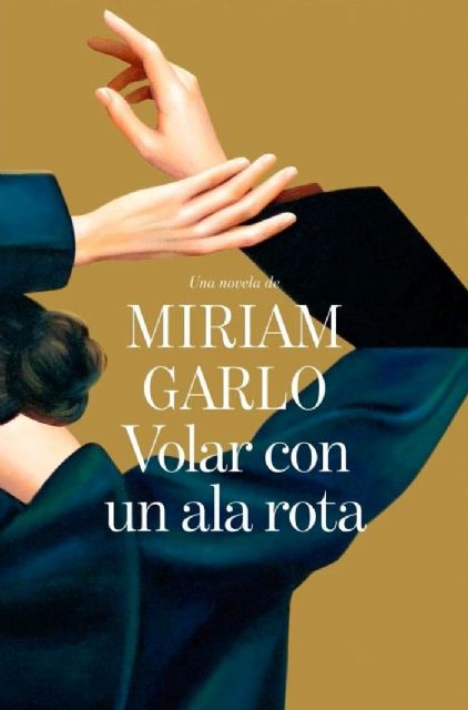 Miriam Garlo presenta su libro Volar con un ala rota el martes 29 de septiembre en Molina de Segura