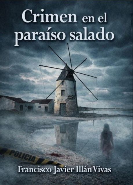 Francisco Javier Illán Vivas presenta su libro Crimen en el paraíso salado el martes 30 de junio en Molina de Segura