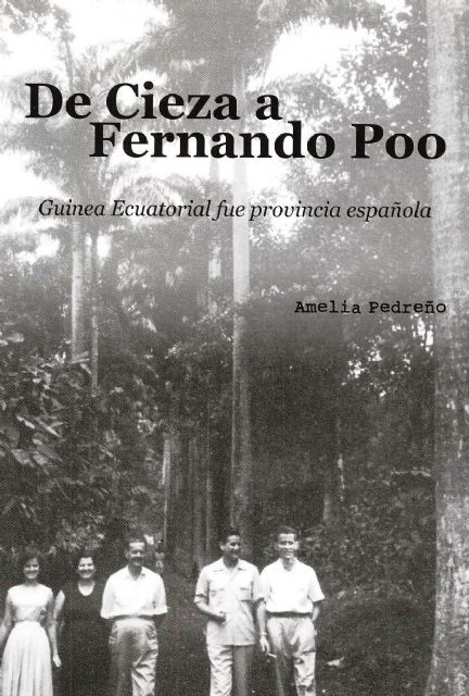El libro De Cieza a Fernando Poo, de la escritora Amelia Pedreño, será presentado el viernes 31 de enero en Molina de Segura