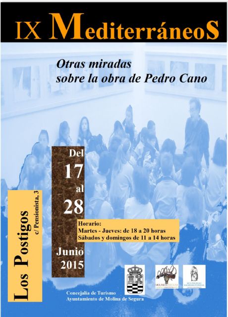 La Sala Los Postigos acoge la exposición IX Mediterráneos. Otras miradas sobre la obra de Pedro Cano, del colegio Sagrada Familia, del 17 al 28 junio