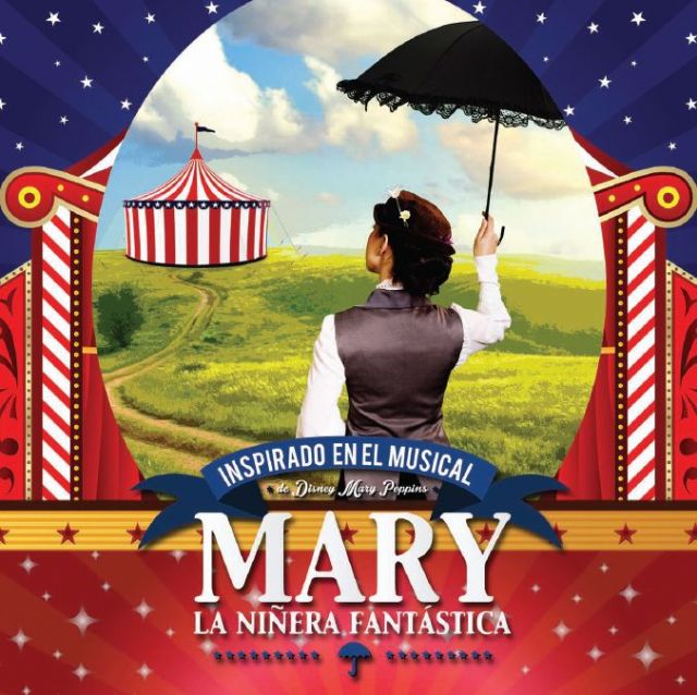 MARY, LA NIÑERA FANTÁSTICA, llega al Teatro Villa de Molina el sábado 9 de enero
