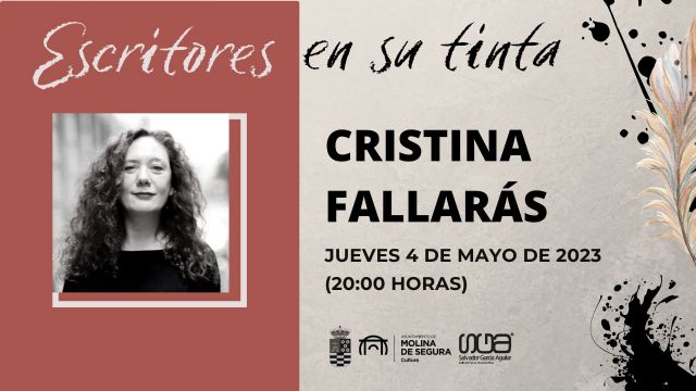 Cristina Fallarás cierra el Ciclo Escritores en su Tinta 2023 de Molina de Segura el jueves 4 de mayo en la Biblioteca Salvador García Aguilar