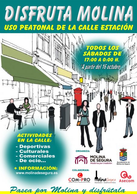 El Ayuntamiento de Molina de Segura pone en marcha la campaña DISFRUTA MOLINA, una iniciativa municipal que supone la peatonalización parcial de las calles Estación y Santa Teresa, todos los sábados, a partir del 16 de octubre