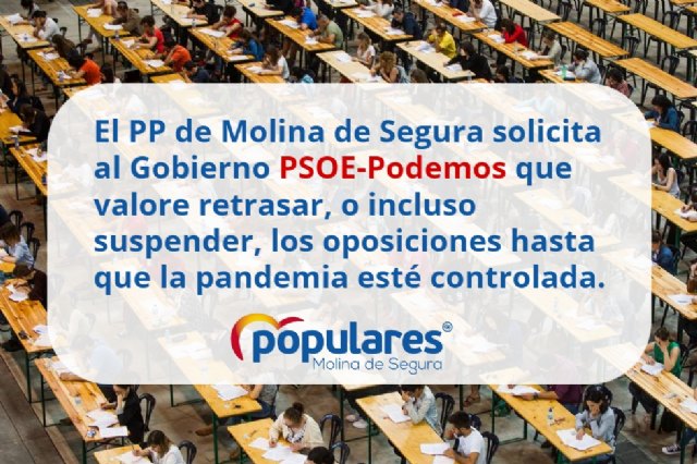 El PP de Molina de Segura solicita al Gobierno PSOE-Podemos que valore retrasar, o incluso suspender, las oposiciones hasta que la pandemia esté controlada