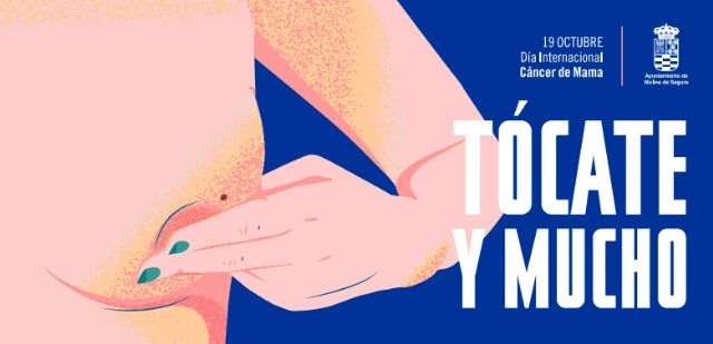 Tócate, y mucho, nueva campaña del Ayuntamiento de Molina de Segura contra el cáncer de mama que quiere concienciar sobre la importancia de la autoexploración