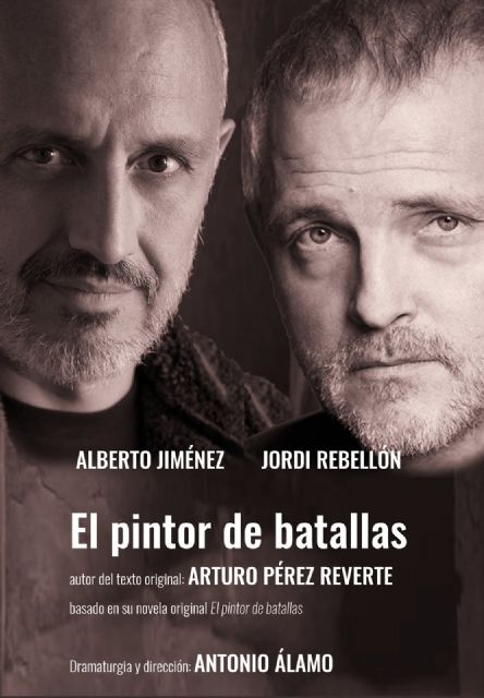 EL PINTOR DE BATALLAS, basado en la novela de Arturo Pérez-Reverte, llega al Teatro Villa de Molina el sábado 18 de febrero