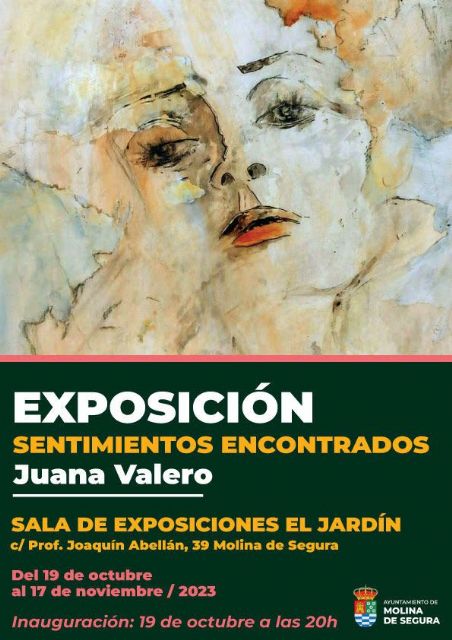 La Sala El Jardín de Molina de Segura acoge la exposición SENTIMIENTOS ENCONTRADOS, de Juana Valero, del 19 de octubre al 17 de noviembre
