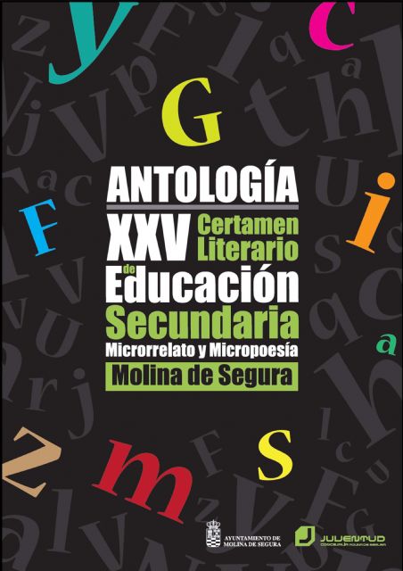 El libro Antología XXV Certamen Literario de Educación Secundaria. Microrrelato y Micropoesía será presentado el miércoles 22 de marzo en Molina de Segura