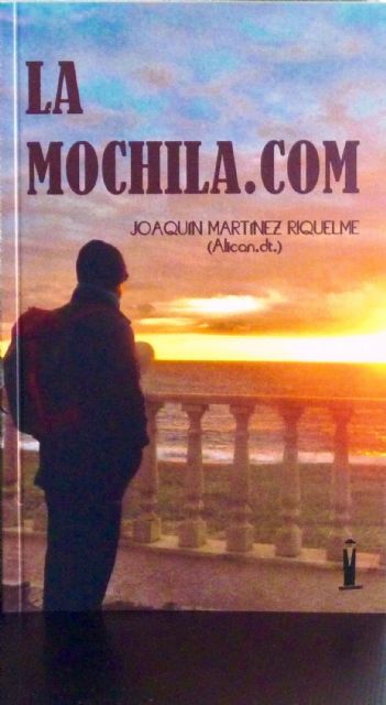 La Primavera del Libro 2021 arranca el miércoles 26 de mayo en Molina de Segura con la presentación de la novela La mochila.com, de Joaquín Martínez Riquelme, Alican.dt