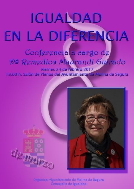 Remedios Maurandi Guirado ofrece una conferencia sobre Igualdad en la diferencia el viernes 24 de febrero en Molina de Segura