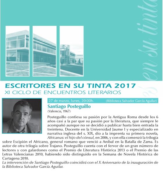 Santiago Posteguillo participa en el Ciclo Escritores en su tinta 2017 de Molina de Segura el lunes 27 de marzo