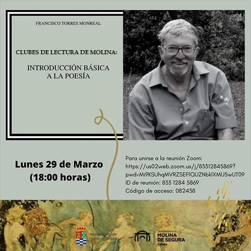 Francisco Torres Monreal presenta la actividad Introducción básica a la poesía, organizada por los Clubes de Lectura de Molina de Segura, el lunes 29 de marzo