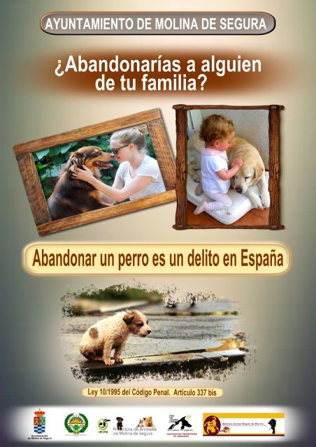 El Ayuntamiento de Molina de Segura presenta una campaña contra el abandono de animales con el lema ¿Abandonarías a alguien de tu familia?