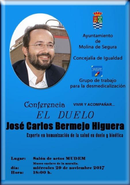 La Concejalía de Igualdad de Molina de Segura organiza la conferencia Vivir y acompañar: el duelo, a cargo de José Carlos Bermejo Higuera, el miércoles 29 de noviembre