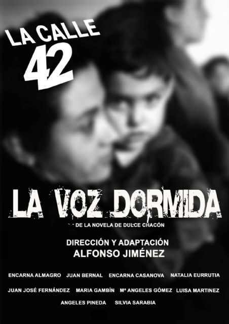 La Calle 42 representa LA VOZ DORMIDA el viernes 30 de noviembre en el Teatro Villa de Molina